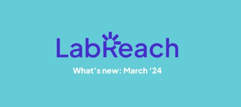LabReach product update March 2024